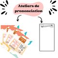 Ateliers de prononciation